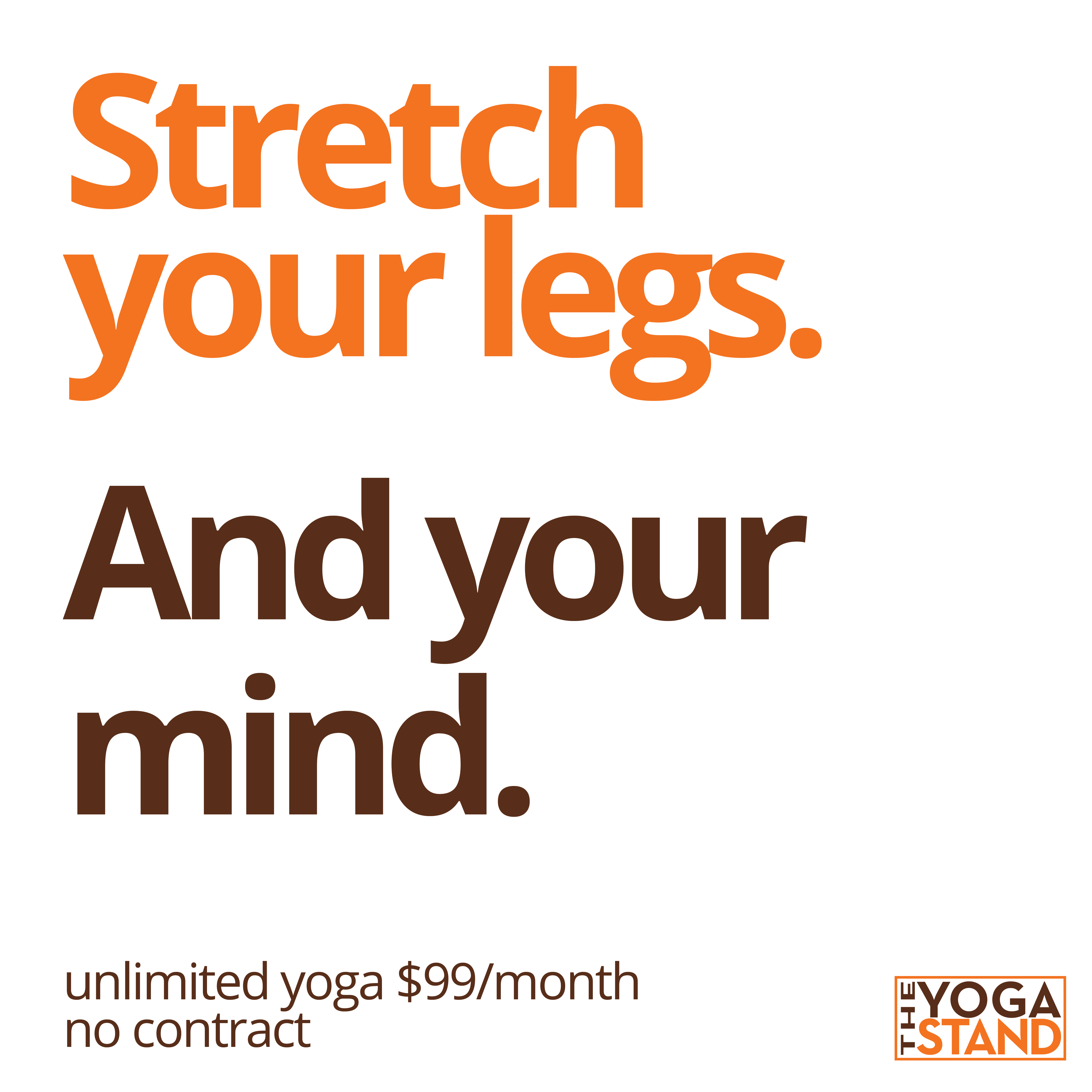 Stretch your legs and your mind.